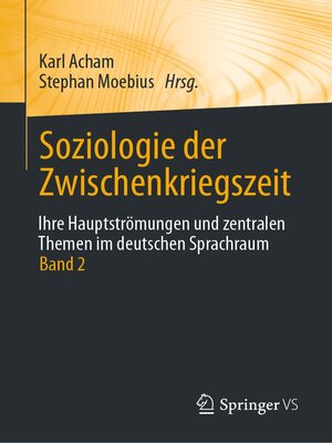 cover image of Soziologie der Zwischenkriegszeit. Ihre Hauptströmungen und zentralen Themen im deutschen Sprachraum
